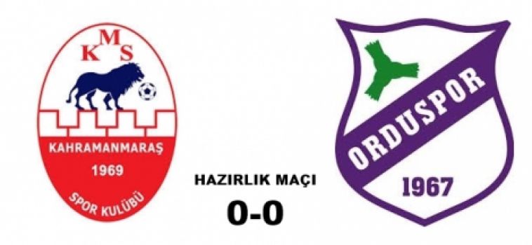 Kahramanmaraşspor 0-0 Orduspor (Hazırlık Maçı)