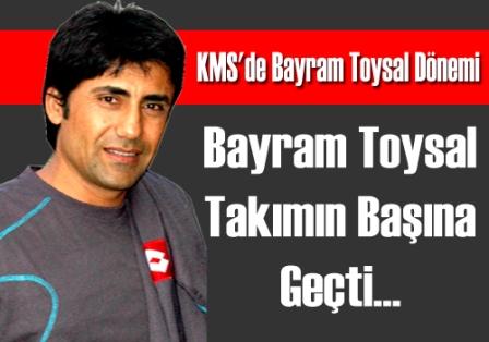 KMS'de Bayram Toysal göreve başladı...